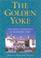 Cover of: The golden yoke