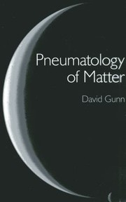 Cover of: Pneumatology Of Matter A Philosophical Inquiry Into The Origins And Meaning Of Modern Physical Theory by 