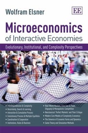 Cover of: Microeconomics Of Interactive Economies Evolutionary Institutional And Complexity Perspectives A Nontoxic Intermediate Textbook