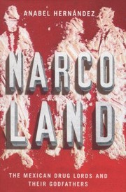 Cover of: Narcoland The Mexican Drug Lords And Their Godfathers by 