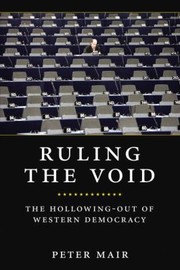 Cover of: Ruling The Void The Hollowingout Of Western Democracy