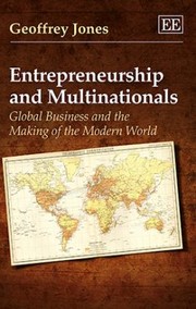 Cover of: Entrepreneurship And Multinationals Global Business And The Making Of The Modern World by 