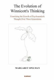 Cover of: The Evolution Of Winnicotts Thinking Examining The Growth Of Psychoanalytic Thought Over Three Generations