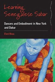 Cover of: Learning Senegalese Sabar Dancers And Embodiment In New York And Dakar