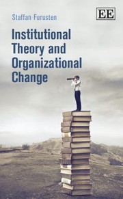 Cover of: Institutional Theory And Organizational Change by Staffan Furusten