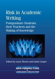 Cover of: Risk In Academic Writing Postgraduate Students Their Teachers And The