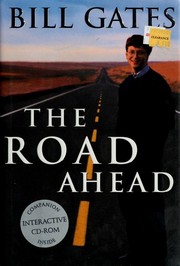 The Road Ahead by Bill Gates