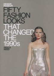 Cover of: Fifty Fashion Looks That Changed The 1990s