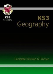 Cover of: KS3 Geography Complete Revision  Practice