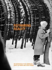 Cover of: Reframing Reality The Aesthetics Of The Surrealist Object In French And Czech Cinema by Alison Frank