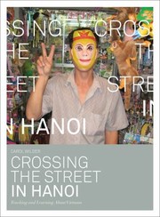 Cover of: Crossing the Street in Hanoi