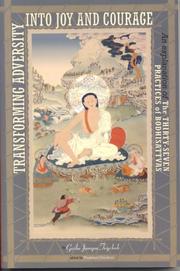 Cover of: Transforming Adversity into Joy and Courage: An Explanation of the Thirty-Seven Practices of Bodhisattvas