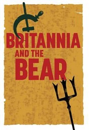 Cover of: Britannia And The Bear The Anglorussian Intelligence Wars 19171929