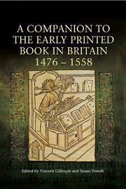 A Companion To The Early Printed Book In Britain 14761558 by Vincent Gillespie