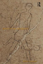 Cover of: Graffiti In Antiquity by Peter Keegan