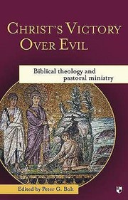 Cover of: Christs Victory Over Evil Biblical Theology And Pastoral Ministry