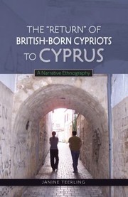 Cover of: The Return Of Britishborn Cypriots To Cyprus A Narrative Ethnography