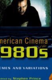 Cover of: American Cinema Of The 1980s Themes And Variations by Stephen Prince, Douglas Kellner