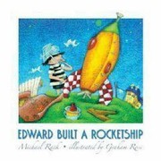 Edward Built a Rocket Ship by Michael Rack