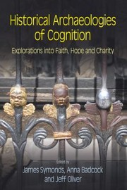 Historical Archaeologies of Cognition by James Symonds