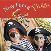 Cover of: Now I Am A Pirate