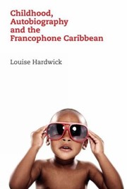Cover of: Childhood Autobiography And The Francophone Caribbean by 