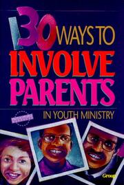 Cover of: 130 ways to involve parents in youth ministry.