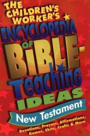 Cover of: The Children's Worker's Encyclopedia of Bible-Teaching Ideas by 