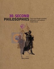 Cover of: 30second Philosophies The 50 Most Thoughtprovoking Philosophies Each Explained In Half A Minute