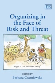 Cover of: Organizing In The Face Of Risk And Threat