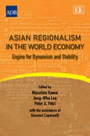 Cover of: Asian Regionalism In The World Economy Engine For Dynamism And Stability