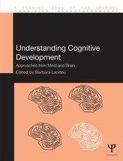 Cover of: Understanding Cognitive Development Approaches From Mind And Brain by 