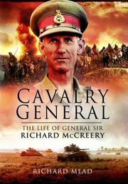 Cover of: The Last Great Cavalryman The Life Of General Sir Richard Mccreery Commander Eight Army by 