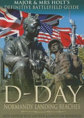The Definitive Battlefield Guide to the D-Day Normandy Landing Beaches