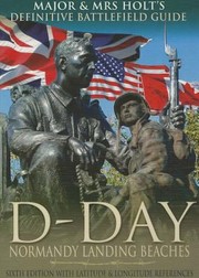 Cover of: The Definitive Battlefield Guide To The Dday Normandy Landing Beaches Sixth Edition With Latitude And Longitude References by 