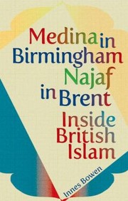 Cover of: Medina in Birmingham Najaf in Brent by Innes Bowen