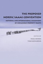 Cover of: The Proposed Nordic Saami Convention National And International Dimensions Of Indigenous Property Rights