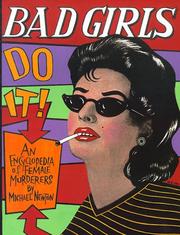 Cover of: Bad girls do it!: an encyclopedia of female murderers