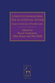 Cover of: Constitutionalising The Eu Judicial System Essays In Honour Of Pernilla Lindh