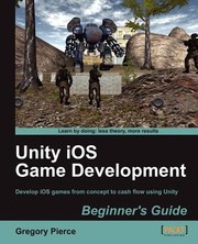 Cover of: Unity Ios Game Development Beginners Guide