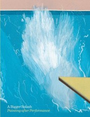 Cover of: A Bigger Splash Painting After Performance