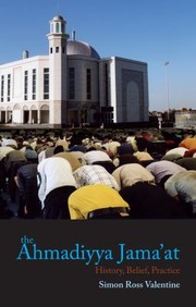 Cover of: Islam And The Ahmadiyya Jamaat History Belief Practice by 