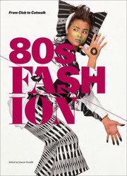 Cover of: 80s Fashion From Club To Catwalk