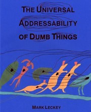 Cover of: The Universal Addressability Of Dumb Things by 