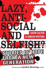 Cover of: Lazy Antisocial And Selfish Stories Of Hope From A New Generation