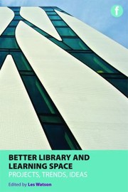 Cover of: Better Library And Learning Spaces
