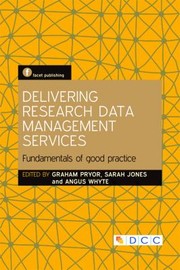 Cover of: Delivering Research Data Management Services Fundamentals Of Good Practice