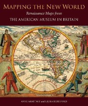 Mapping The New World Renaissance Maps From The American Museum In Britain by Anne Armitage