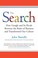 Cover of: The Search How Google And Its Rivals Rewrote The Rules Of Business And Transformed Our Culture