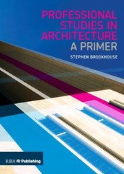 Cover of: Professional Studies In Architecture A Primer